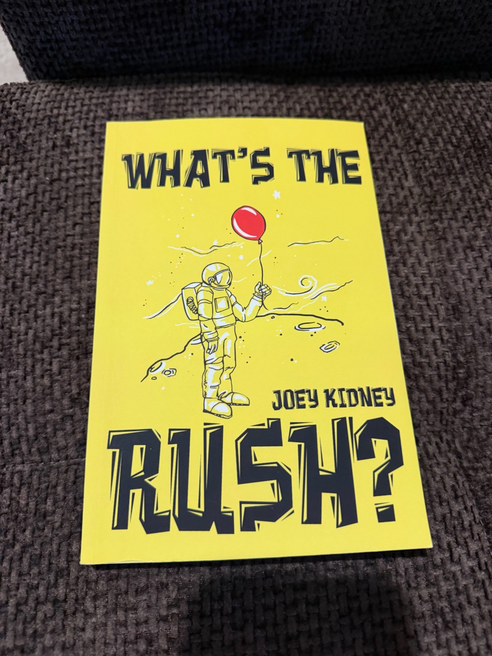 Signed copy of What’s The Rush book by Joey Kidney